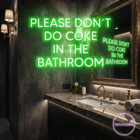 Please Don't Do Coke In The Bathroom LED Neon Sign Light