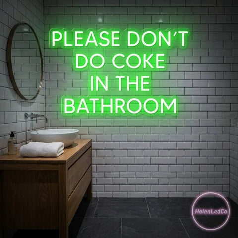 Please Don't Do Coke In The Bathroom LED Neon Sign Light