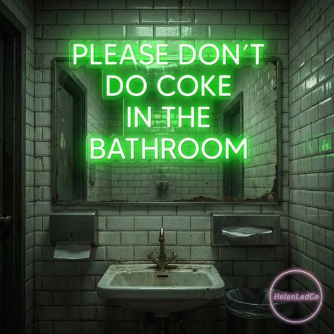Please Don't Do Coke In The Bathroom LED Neon Sign Light