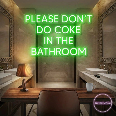 Please Don't Do Coke In The Bathroom LED Neon Sign Light