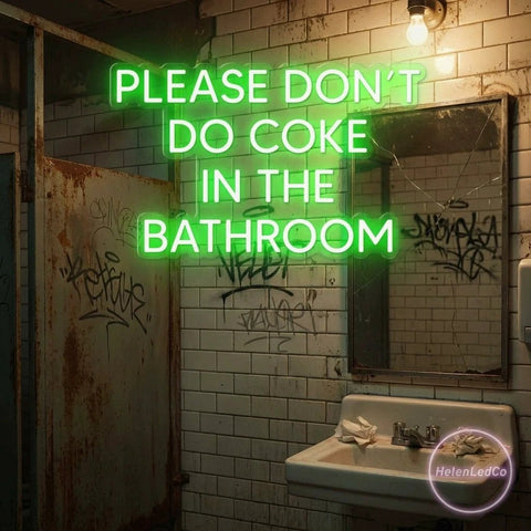 Please Don't Do Coke In The Bathroom LED Neon Sign Light