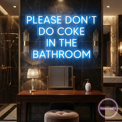 Please Don't Do Coke In The Bathroom LED Neon Sign Light