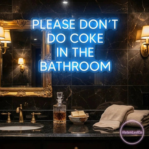 Please Don't Do Coke In The Bathroom LED Neon Sign Light