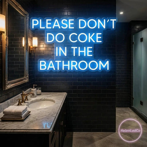 Please Don't Do Coke In The Bathroom LED Neon Sign Light
