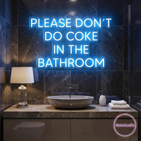Please Don't Do Coke In The Bathroom LED Neon Sign Light