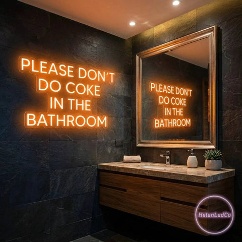 Please Don't Do Coke In The Bathroom LED Neon Sign Light