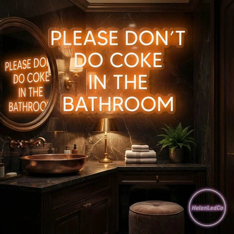 Please Don't Do Coke In The Bathroom LED Neon Sign Light