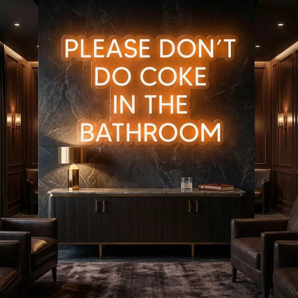 Please Don't Do Coke In The Bathroom LED Neon Sign Light
