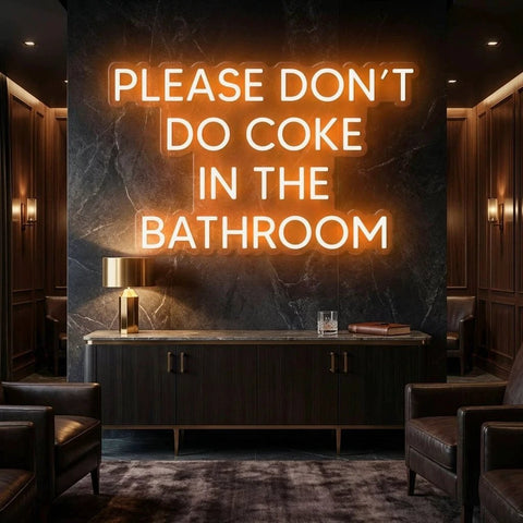 Please Don't Do Coke In The Bathroom LED Neon Sign Light