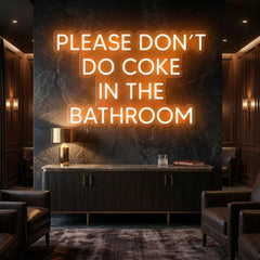 Please Don't Do Coke In The Bathroom LED Neon Sign Light
