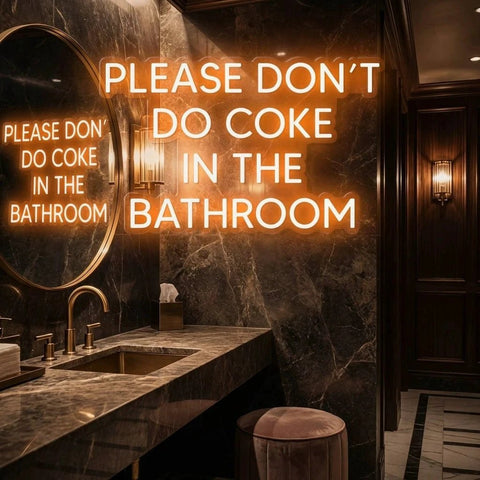 Please Don't Do Coke In The Bathroom LED Neon Sign Light