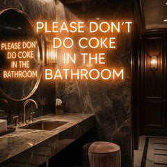 Please Don't Do Coke In The Bathroom LED Neon Sign Light