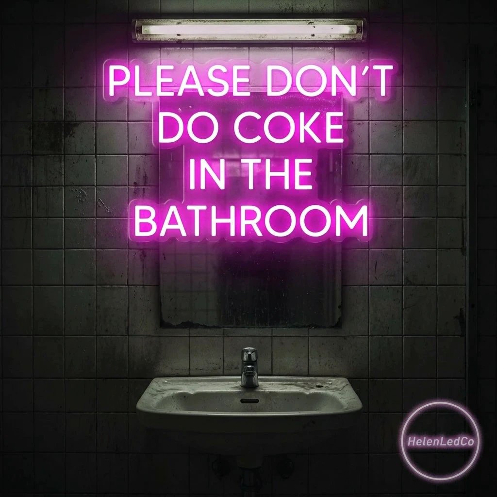 Please Don't Do Coke In The Bathroom LED Neon Sign Light