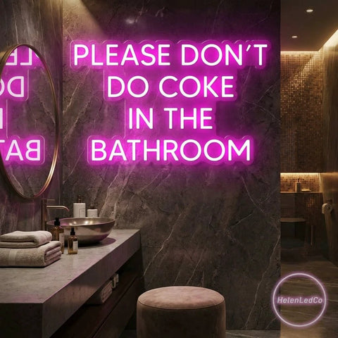 Please Don't Do Coke In The Bathroom LED Neon Sign Light