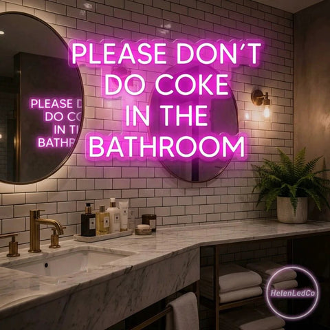 Please Don't Do Coke In The Bathroom LED Neon Sign Light