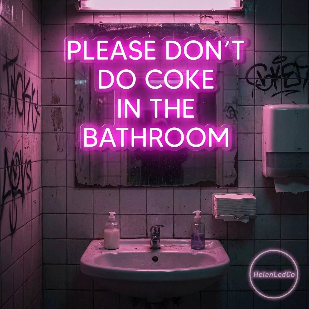 Please Don't Do Coke In The Bathroom LED Neon Sign Light