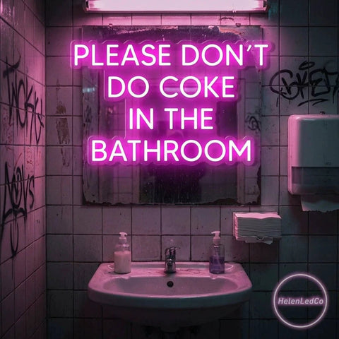 Please Don't Do Coke In The Bathroom LED Neon Sign Light