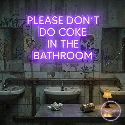 Please Don't Do Coke In The Bathroom LED Neon Sign Light