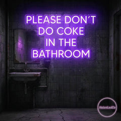 Please Don't Do Coke In The Bathroom LED Neon Sign Light