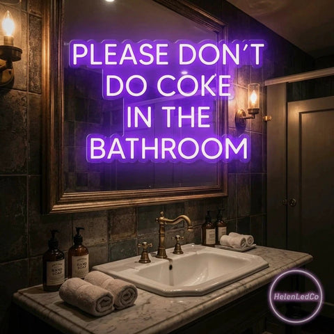 Please Don't Do Coke In The Bathroom LED Neon Sign Light