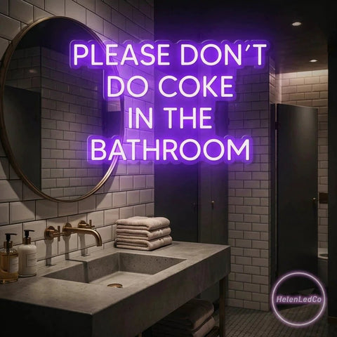 Please Don't Do Coke In The Bathroom LED Neon Sign Light