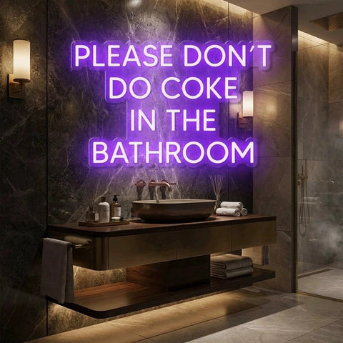 Please Don't Do Coke In The Bathroom LED Neon Sign Light
