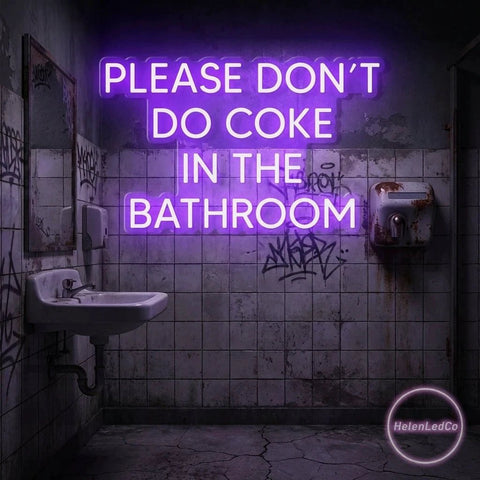 Please Don't Do Coke In The Bathroom LED Neon Sign Light