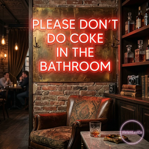 Please Don't Do Coke In The Bathroom LED Neon Sign Light