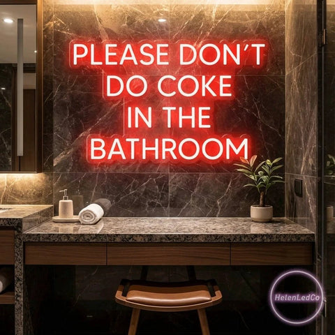 Please Don't Do Coke In The Bathroom LED Neon Sign Light
