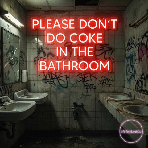 Please Don't Do Coke In The Bathroom LED Neon Sign Light