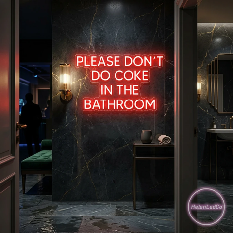 Please Don't Do Coke In The Bathroom LED Neon Sign Light