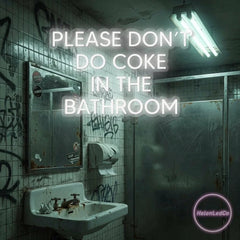 Please Don't Do Coke In The Bathroom LED Neon Sign Light