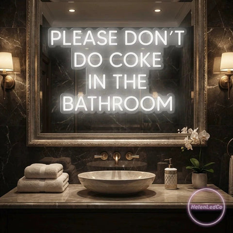 Please Don't Do Coke In The Bathroom LED Neon Sign Light