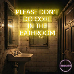 Please Don't Do Coke In The Bathroom LED Neon Sign Light