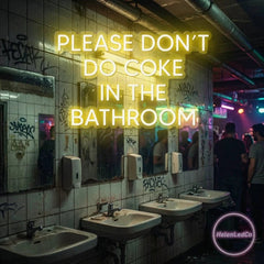 Please Don't Do Coke In The Bathroom LED Neon Sign Light