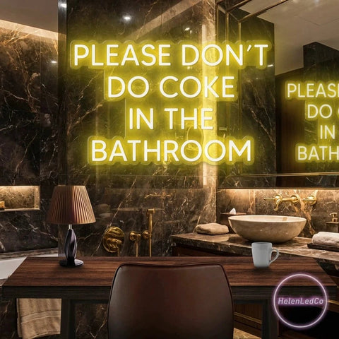 Please Don't Do Coke In The Bathroom LED Neon Sign Light