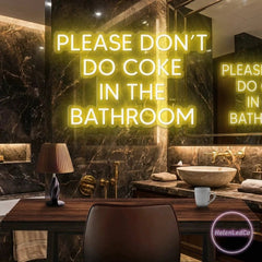 Please Don't Do Coke In The Bathroom LED Neon Sign Light