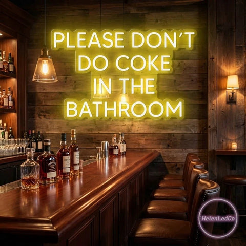Please Don't Do Coke In The Bathroom LED Neon Sign Light