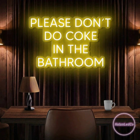 Please Don't Do Coke In The Bathroom LED Neon Sign Light