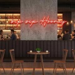 Sip Sip Hooray Led Neon Sign Light
