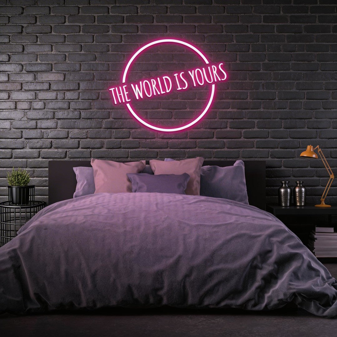 The World Is Your Neon Sign