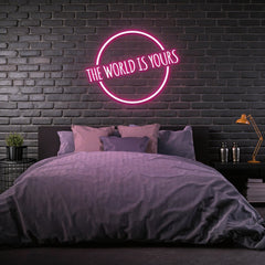The World Is Your Neon Sign