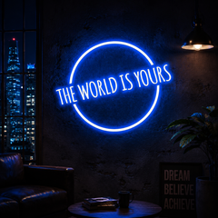 The World Is Your Neon Sign