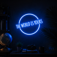 The World Is Your Neon Sign