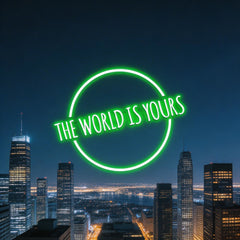 The World Is Your Neon Sign