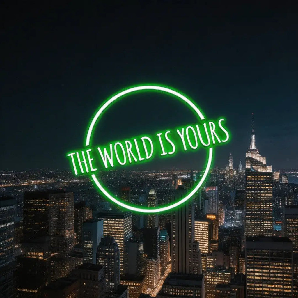 The World Is Your Neon Sign
