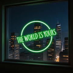 The World Is Your Neon Sign