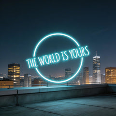 The World Is Your Neon Sign
