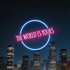 The World Is Your Neon Sign