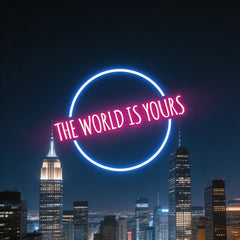 The World Is Your Neon Sign